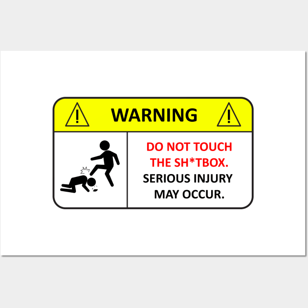 Do not touch my sh*tbox Wall Art by TheArchitectsGarage